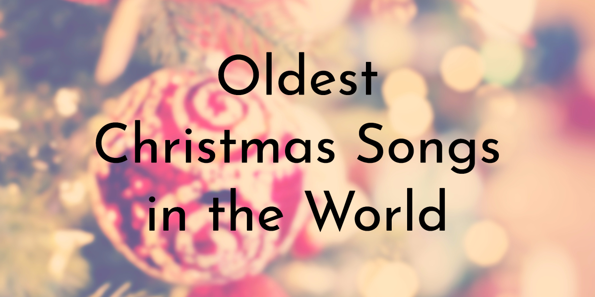 8 Oldest Christmas Songs That Ever Existed Oldest Org