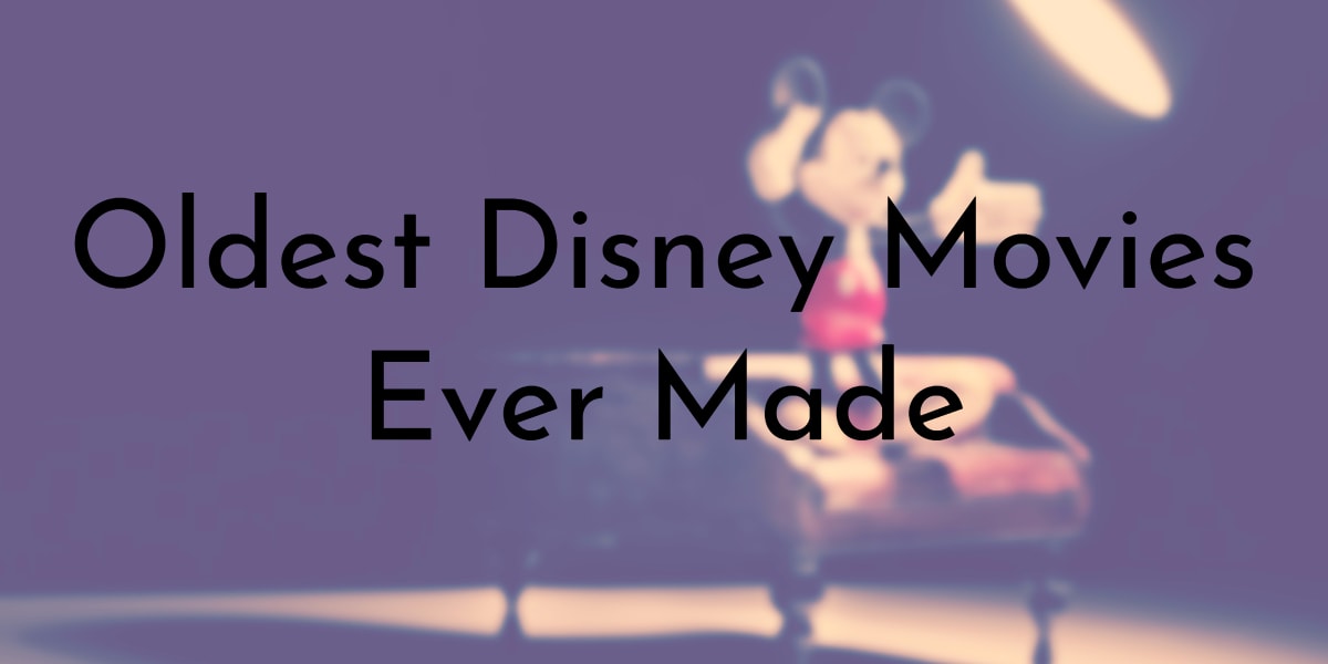 10 Oldest Disney Movies Ever Made Oldest Org