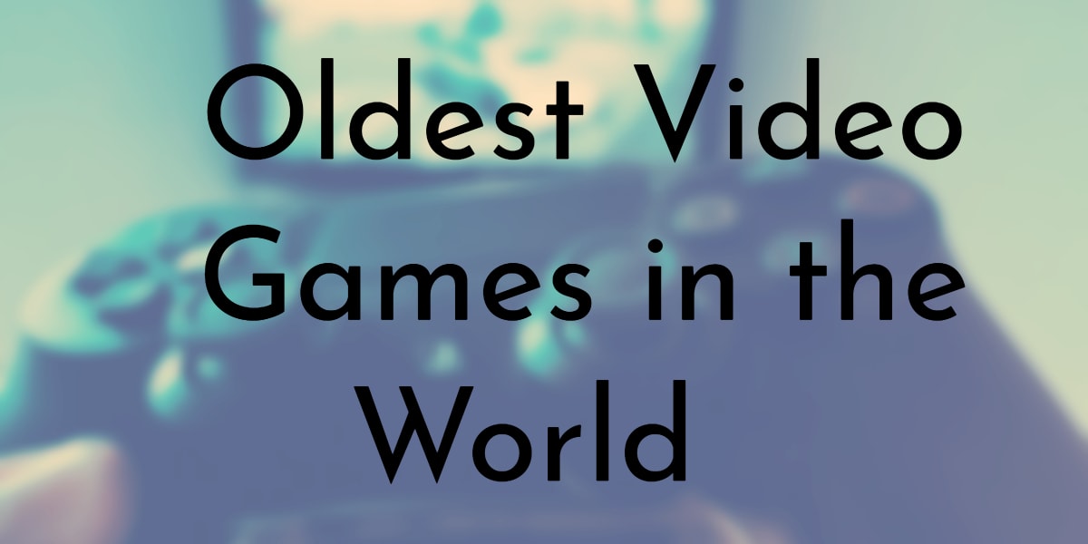 The Earliest Video Gamesthe History Of Video Games