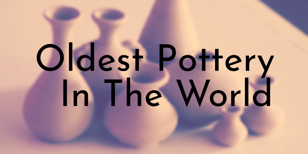 https://www.oldest.org/wp-content/uploads/2020/12/Oldest-Pottery-In-The-World.jpg