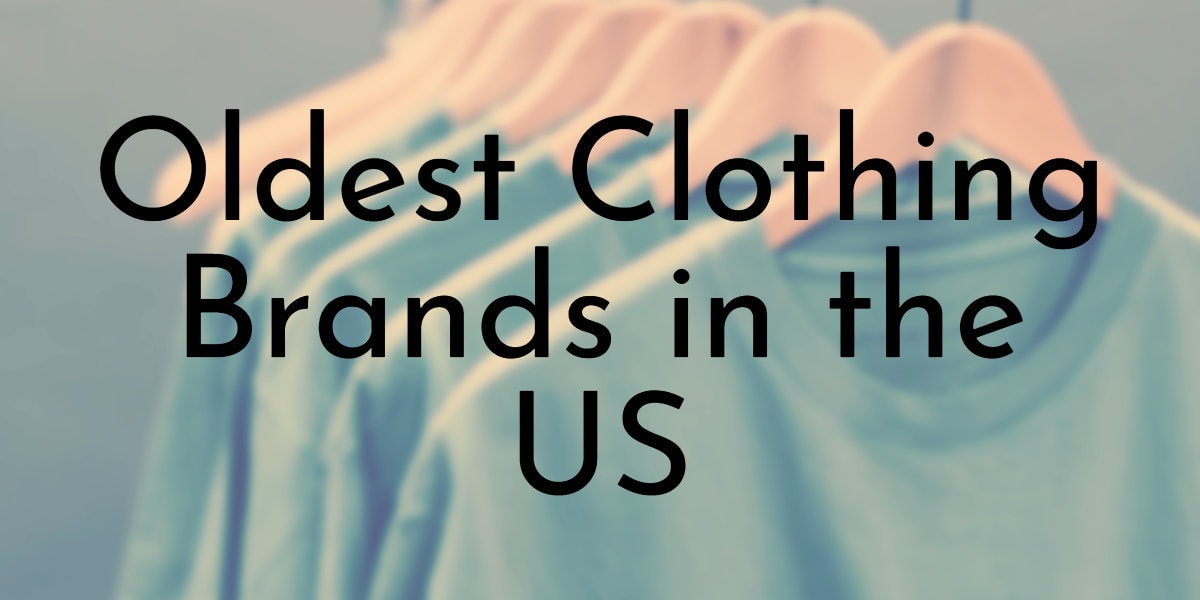 10 Oldest Clothing Brands in the US - Oldest.org